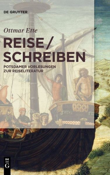 Cover for Ottmar Ette · Reiseschreiben: Potsdamer Vorlesungen Zur Reiseliteratur (Hardcover Book) (2019)