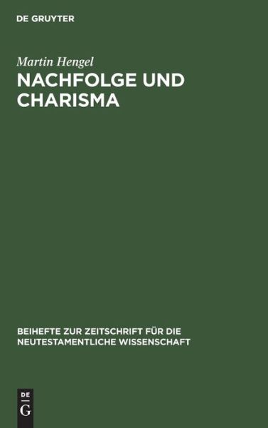 Cover for Martin Hengel · Nachfolge Und Charisma (Hardcover Book) (1968)