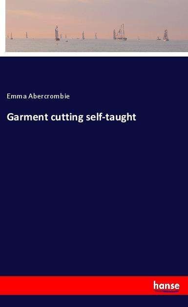 Cover for Abercrombie · Garment cutting self-taught (Book)
