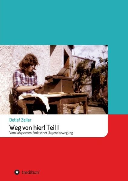 Cover for Zeiler · Weg von hier! Teil I (Book) (2020)