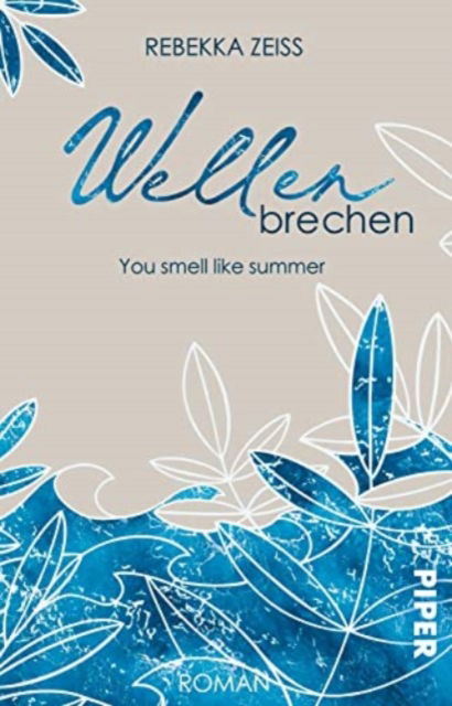 Cover for Rebekka Zeiss · Wellenbrechen - You smell like summer (Paperback Book) (2023)