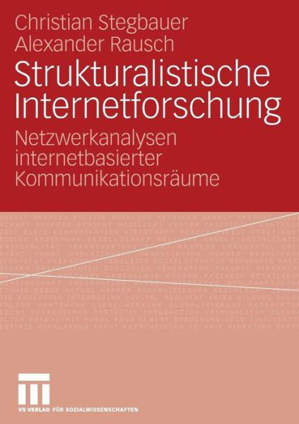 Cover for Christian Stegbauer · Strukturalistische Internetforschung: Netzwerkanalysen Internetbasierter Kommunikationsraume (Taschenbuch) [2006 edition] (2006)