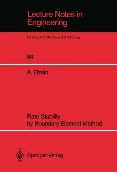 Cover for Abbas Elzein · Plate Stability by Boundary Element Method - Lecture Notes in Engineering (Paperback Book) [Softcover reprint of the original 1st ed. 1991 edition] (1991)