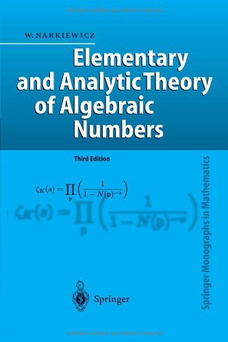 Cover for Wladyslaw Narkiewicz · Elementary and Analytic Theory of Algebraic Numbers - Springer Monographs in Mathematics (Paperback Bog) [Softcover Reprint of the Original 3rd Ed. 2004 edition] (2010)