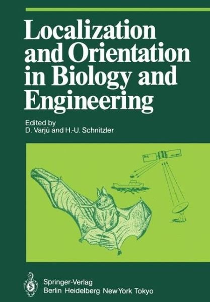 Cover for D Varju · Localization and Orientation in Biology and Engineering - Proceedings in Life Sciences (Paperback Book) [Softcover reprint of the original 1st ed. 1984 edition] (2011)
