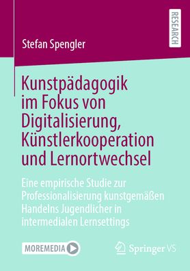 Cover for Stefan Spengler · Kunstpädagogik Im Fokus Von Digitalisierung, Künstlerkooperation und Lernortwechsel (Book) (2024)