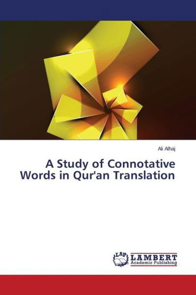 Cover for Alhaj Ali · A Study of Connotative Words in Qur'an Translation (Pocketbok) (2015)