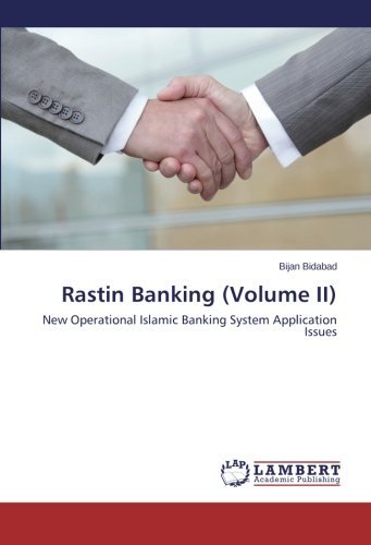 Cover for Bijan Bidabad · Rastin Banking (Volume Ii): New Operational Islamic Banking System Application Issues (Paperback Book) (2014)
