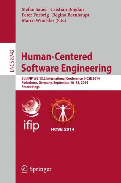 Cover for Stefan Sauer · Human-Centered Software Engineering: 5th IFIP WG 13.2 International Conference, HCSE 2014, Paderborn, Germany, September 16-18, 2014. Proceedings - Programming and Software Engineering (Paperback Book) [2014 edition] (2014)