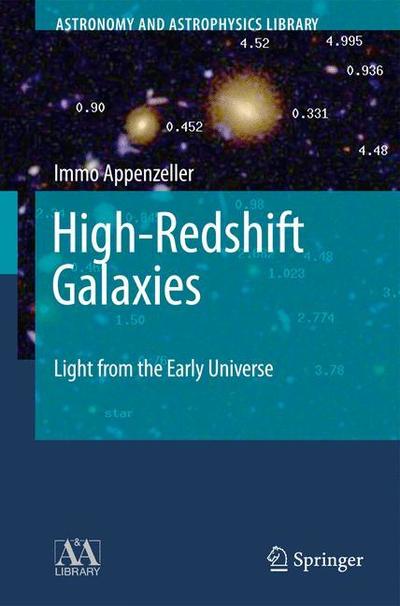 Cover for Immo Appenzeller · High-Redshift Galaxies: Light from the Early Universe - Astronomy and Astrophysics Library (Paperback Book) [Softcover reprint of the original 1st ed. 2009 edition] (2016)