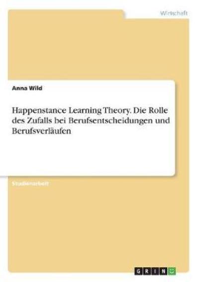 Cover for Wild · Happenstance Learning Theory. Die (Book)