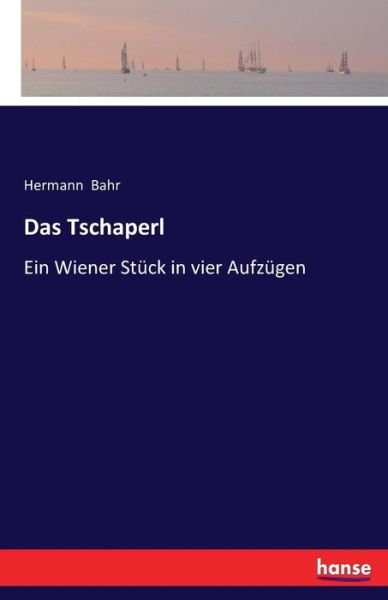 Cover for Bahr · Das Tschaperl (Bog) (2016)