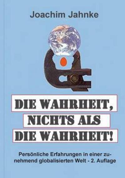 Cover for Jahnke · Die Wahrheit, nichts als die Wah (Bok) (2017)