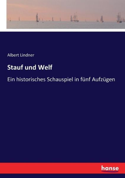 Stauf und Welf - Lindner - Boeken -  - 9783743644106 - 19 januari 2017