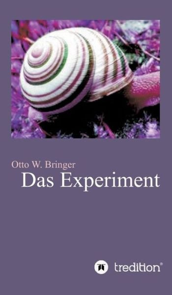 Cover for Bringer · Das Experiment (Book) (2017)