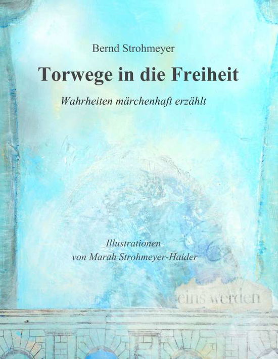 Cover for Strohmeyer · Torwege in die Freiheit (Book)