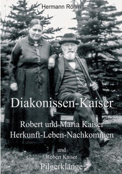 Diakonissen-Kaiser - Kaiser - Kirjat -  - 9783746924106 - perjantai 15. kesäkuuta 2018