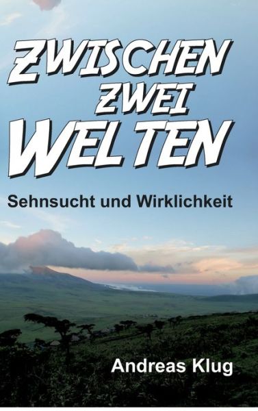 Cover for Klug · Zwischen zwei Welten - Sehnsucht u (Bok) (2019)