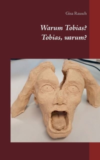 Cover for Rausch · Warum Tobias?  Tobias, warum? (N/A) (2020)