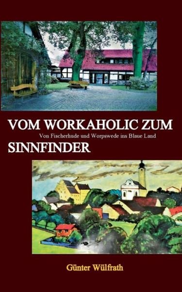 Cover for Wülfrath · Vom Workaholic zum Sinnfinder (Book) (2018)