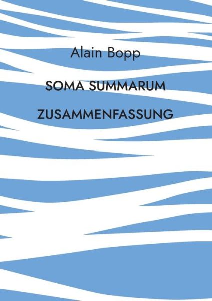 Cover for Alain Bopp · Soma Summarum Zusammenfassung (Paperback Book) (2022)