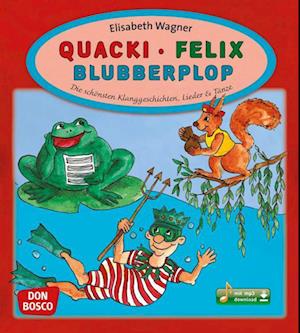 Cover for Elisabeth Wagner · Quacki, Felix, Blubberplop (Buch)