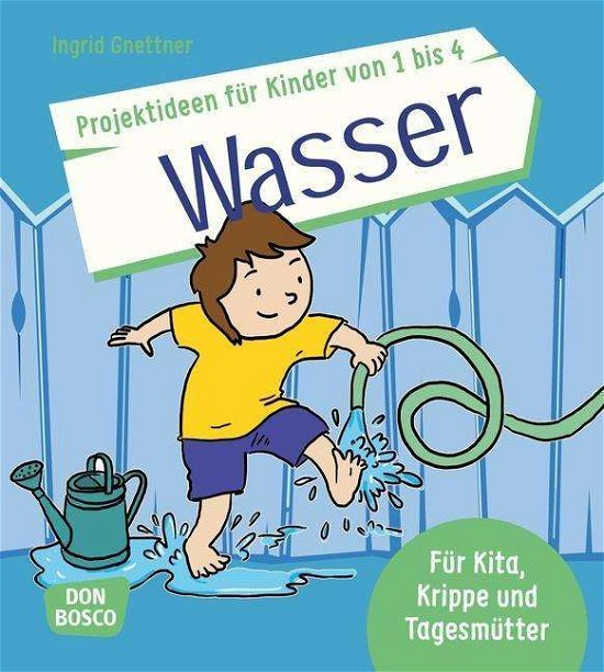 Cover for Gnettner · Projektideen für Kinder.Wasser (Book)