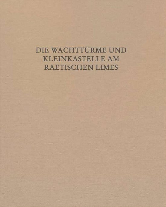 Cover for Krieger · Die Wachttürme und Kleinkastell (Bog) (2019)