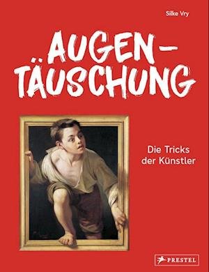 Cover for Silke Vry · Augentäuschung - Die Tricks der Künstler [Neuausgabe] (Book) (2022)