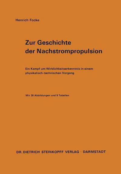 Zur Geschichte Der Nachstrompropulsion - Heinrich Focke - Bücher - Steinkopff Darmstadt - 9783798503106 - 1970