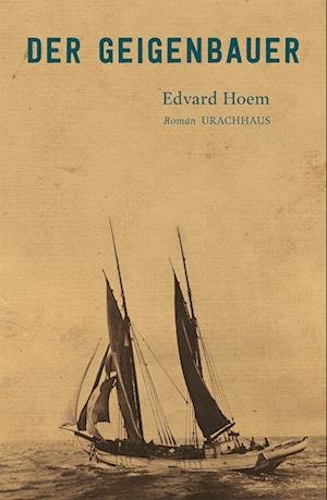 Cover for Edvard Hoem · Der Geigenbauer (Book) (2022)