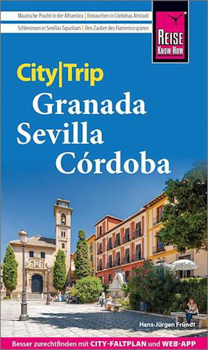 Cover for Hans-Jürgen Fründt · Reise Know-How CityTrip Granada, Sevilla, Córdoba (Book) (2024)
