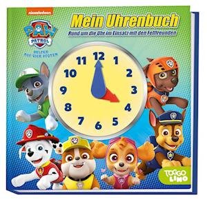 Cover for Paw Patrol: Mein Uhrenbuch · Rund Um Die Uhr Im Einsatz Mit Den Fellfreunden (Book)