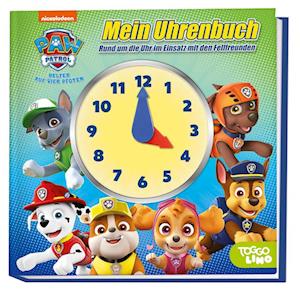 Cover for Paw Patrol: Mein Uhrenbuch · Rund Um Die Uhr Im Einsatz Mit Den Fellfreunden (Book)