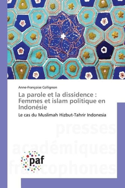 Cover for Collignon Anne-francoise · La Parole et La Dissidence: Femmes et Islam Politique en Indonesie (Paperback Book) (2018)