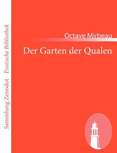 Cover for Octave Mirbeau · Der Garten Der Qualen (Sammlung Zenodot\erotische Bibliothek) (German Edition) (Paperback Bog) [German edition] (2011)