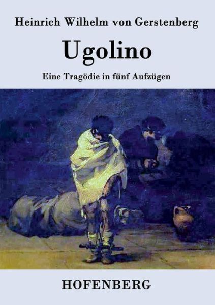 Cover for Heinrich Wilhelm Von Gerstenberg · Ugolino (Pocketbok) (2018)