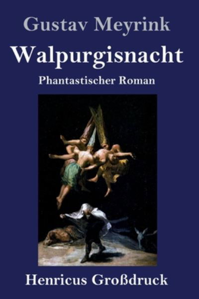 Cover for Gustav Meyrink · Walpurgisnacht (Grossdruck): Phantastischer Roman (Hardcover bog) (2020)