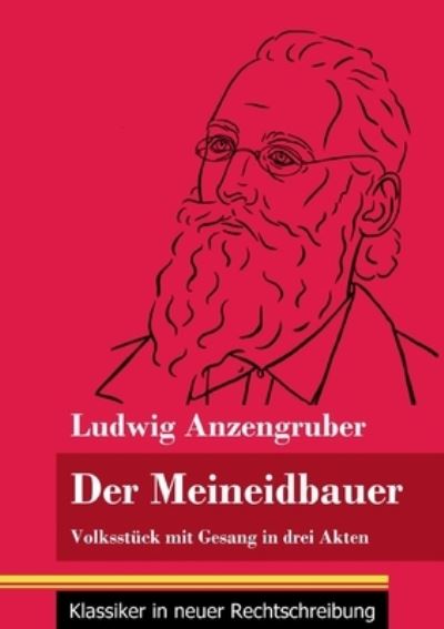 Cover for Ludwig Anzengruber · Der Meineidbauer (Paperback Book) (2021)