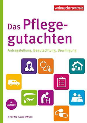 Das Pflegegutachten - Stefan Palmowski - Libros - Verbraucher-Zentrale NRW - 9783863364106 - 1 de junio de 2024