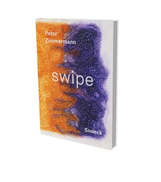 Cover for Peter Zimmermann · Peter Zimmermann: Swipe: Kienbaum Artists' Books 2023 Edition - Kienbaum Artists' Books (Hardcover Book) (2023)