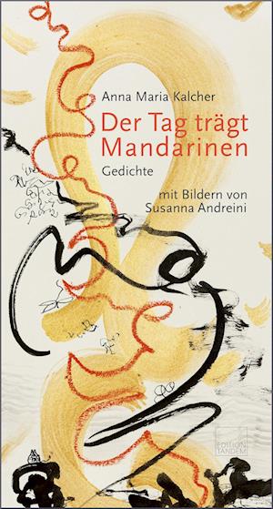 Cover for Anna Maria Kalcher · Der Tag trägt Mandarinen (Book) (2024)