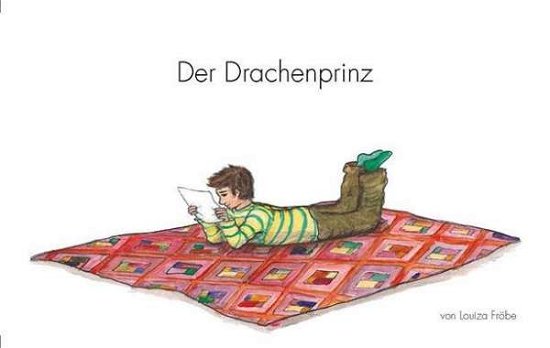 Cover for Fröbe · Der Drachenprinz (Buch)