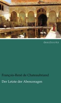 Cover for Chateaubriand · Der Letzte der Abencerage (Book)