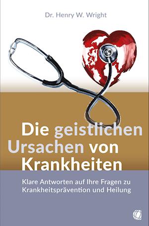 Cover for Henry W. Wright · Die geistlichen Ursachen von Krankheiten (Book) (2022)