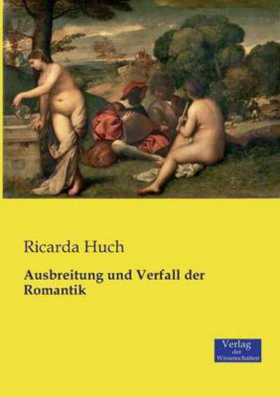 Cover for Ricarda Huch · Ausbreitung und Verfall der Romantik (Paperback Book) (2019)