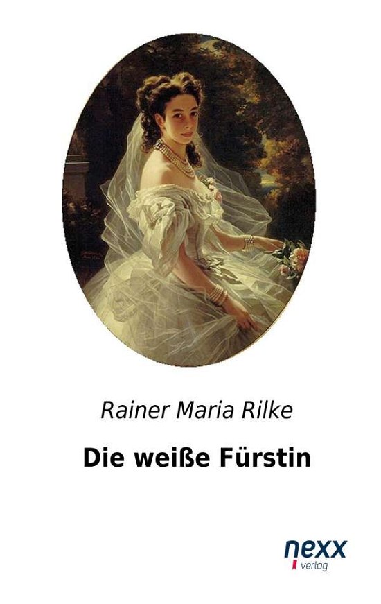 Die weiße Fürstin - Rilke - Livros -  - 9783958701106 - 