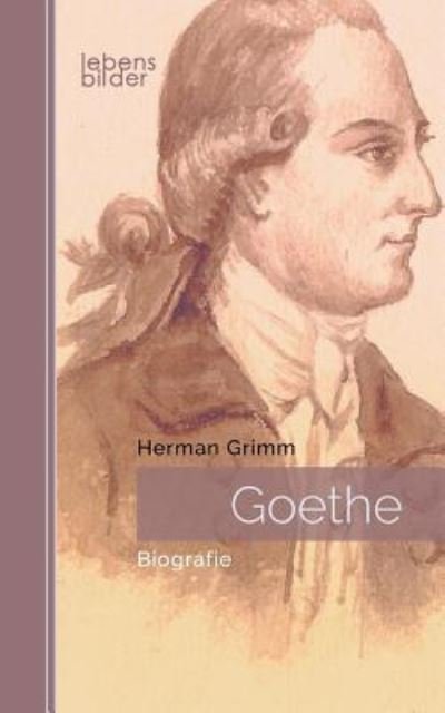 Goethe - Grimm - Livros -  - 9783963370106 - 1 de novembro de 2017