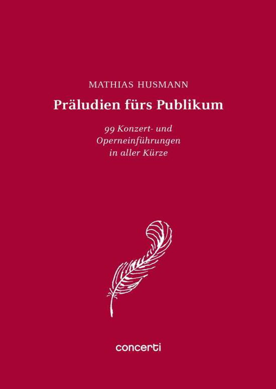 Präludien fürs Publikum 01 - Husmann - Książki -  - 9783981848106 - 