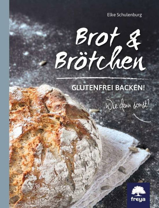 Cover for Schulenburg · Brot, Brötchen &amp; mehr (Book)